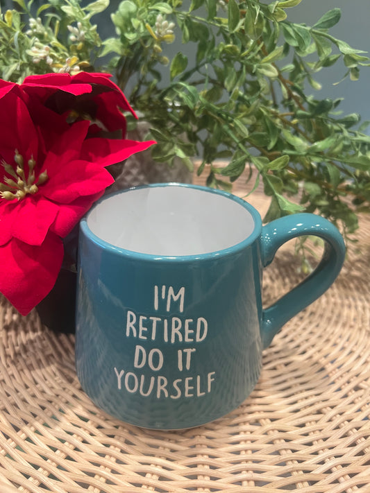 "I'm Retired Do It Yourself" Mug (3.75"x4")